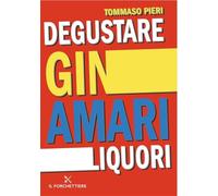 Degustare gin, amari, liquori