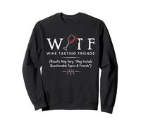 Dégustation de vin WTF, fête Amusante Entre Amis Sweatshirt