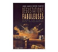 Dégustations fabuleuses Dans la cave des écrivains - Anne-Marie Royer-Pantin - Table ronde - broché - Guide