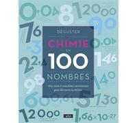 Déguster la chimie en 100 nombres Une mine d'anecdotes savoureuses pour découvrir la chimie - Joël Levy - Belin - broché - Essai