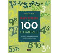 Déguster la physique en 100 nombres Une mine d'anecdotes savoureuses pour découvrir la physique - Colin Stuart - Belin - broché - Essai