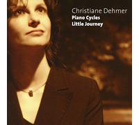 Dehmer,Christiane - Little Journey-Piano Cycles [Import]