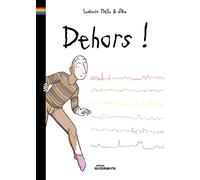 DEHORS !