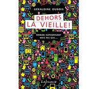 Dehors la vieille !