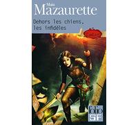 Dehors les chiens, les infidèles