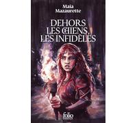Maïa Mazaurette – Dehors les chiens, les infidèles – Roman – Poche