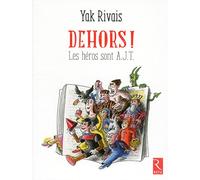 Dehors !: Les héros sont A.J.T.