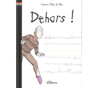 Dehors ! - Ludovic Piétu - Rouquemoute Eds - cartonné - Roman graphique