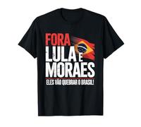 Dehors Moraes, Dehors Lula, Dehors Le PT du Brésil T-Shirt