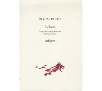 Dehors Suivi de Credo de novembre - Bo Carpelan - Arfuyen - broché - Poésie