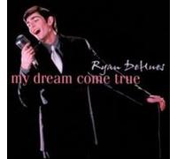 Dehues Ryan - My Dream Come True [Import]