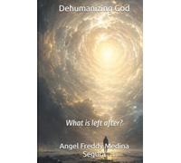 Dehumanizing God: What is left after?