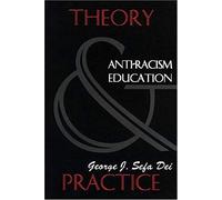 Dei, G: Anti-Racism Education