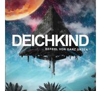 DEICHKIND - BEFEHL VON GANZ UNTEN CD NEUF