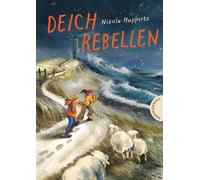 Deichrebellen Abenteuer an der Nordsee ab 10: Freundschaft, Mut und ein Junge, der über sich hinauswächst! - Nikola Huppertz - Thienemann Verlag - ebook (ePub) - Livre