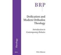 Deification And Modern Orthodox Theology