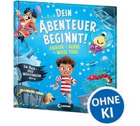 Dein Abenteuer beginnt! Piraten + Aliens + Wilde Tiere: Ein Buch - Viele Möglichkeiten - Wähle dein Abenteuer! - Innovatives Mitmachbilderbuch mit Überraschungseffekt für Kinder ab 4 Jahren