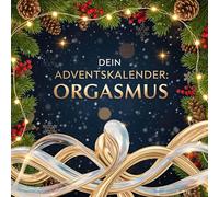 Dein Adventskalender: Orgasmus: 24 sexy Tage bis Weihnachten für Paare
