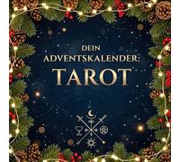 Dein Adventskalender: Tarot: 24 inspirierende Tage bis Weihnachten