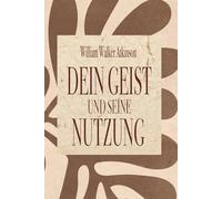 Dein Geist und seine Nutzung