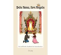 Dein Haus, Ihre Regeln: Das inoffizielle Handbuch für Katzenbesitzer (Witziger Ratgeber