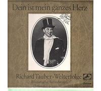 Dein ist mein ganzes Herz - Richard Tauber Welterfolge [Vinyl LP]
