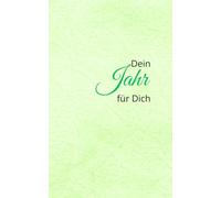 Dein Jahr für dich: Ein ruhiger Begleiter für Gedanken,Notizen und bewusste Momente