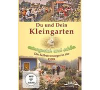 Dein Kleingarten-Ertragreich und schön-Die Selbstversorger in der DDR [Import]