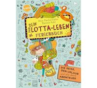 Dein Lotta-Leben. Ferienbuch: Für die Reise, den Urlaub und alle deine Abenteuer
