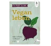 Dein Projekt. Dein Guide. Vegan Leben