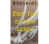 Dein Tod ist mein Leben