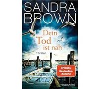Dein Tod ist nah | Sandra Brown Sandra Brown (Auteur)