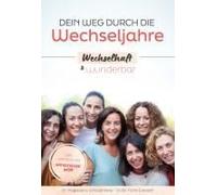 Dein Weg Durch Die Wechseljahre - Wechselhaft & Wunderbar