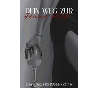 Dein Weg zur Femme Fatale: Erwecke deine innere Göttin