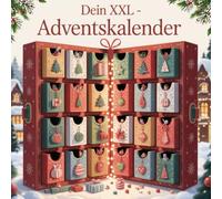 Dein XXL-Adventskalender: 24 Tage Zeit statt Zeug: Über 300 Seiten voller Familienaktionen, Inspirationen und Geschichten
