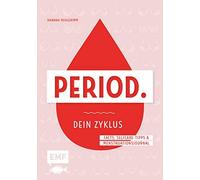 Hannah Pehlgrim Dein Zyklus-Buch - Period.: Facts, natürliche Selfcare-T (Relié)
