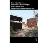 Deindustrialization and Economic Restructuring in Post-reform India