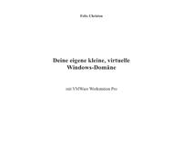 Deine eigene kleine, virtuelle Windows-Domäne: mit VMWare Workstation Pro