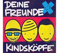 Deine Freunde - Kindskoepfe [Import]