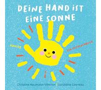 Deine Hand ist eine Sonne: Ein Mitmachbuch
