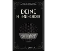 Deine Heldengeschichte: Unsere Welt Ist Unsere Bühne" Was Du Aus Dem Schauspiel Für Deinen Alltag Lernen Kannst