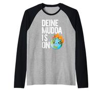 Deine Mudda is on Fire Meme de la journée de la Terre Manche Raglan