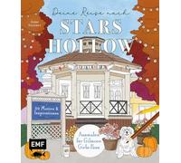 Deine Reise nach Stars Hollow: Das Ausmalbuch für Gilmore Girls-Fans | Mit 100 beliebten Motiven und Inspirationen für die Gestaltung von Utensilien aus der Serie wie Lesezeichen und Kaffeetasse