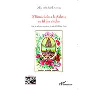 D'Einsiedeln à la Salette au fil des siècles Avec les pèlerins comtois sur les pas de la Vierge Marie - Richard Moreau - L'harmattan - broché - Essai