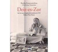Christine Siméone – Deir-es-Zor – Sur les traces du génocide arménien de 1915 – Actes Sud