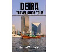 DEIRA TRAVEL GUIDE TOUR: Deira is the golden heart of Old Dubai, where souks, spices, and Creekside traditions meet modern comfort. From gold markets ... it reveals the true soul of the city