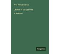 Deirdre of the Sorrows: in large print