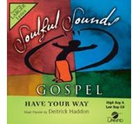 Deitrick Haddon - Have Your Way [Accompaniment/Performance Track]