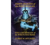 Deity Demons Of the Nine Realms: The Lost Knight of the Wretched Rime