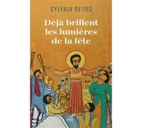Déjà brillent les lumières de la fête Sylvain Détoc (Auteur)